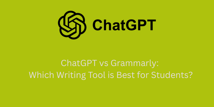 ChatGPT vs Grammarly Which Writing Tool is Best for Students