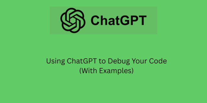 using chatgpt to debug your code