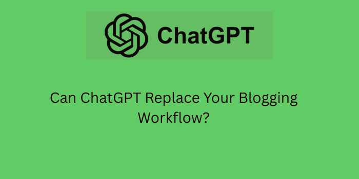 chatgpt blogging workflow