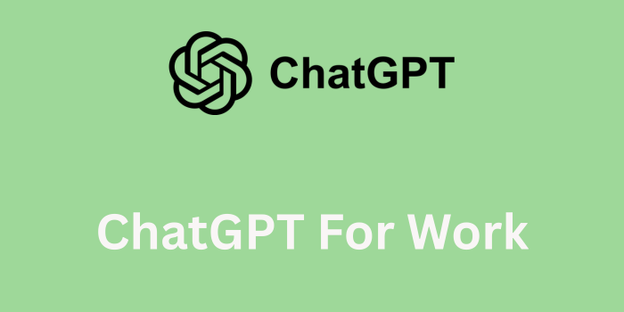 chatgpt for work
