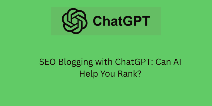 seo blogging with chatgpt