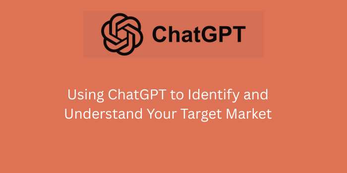using chatgpt to identify target market